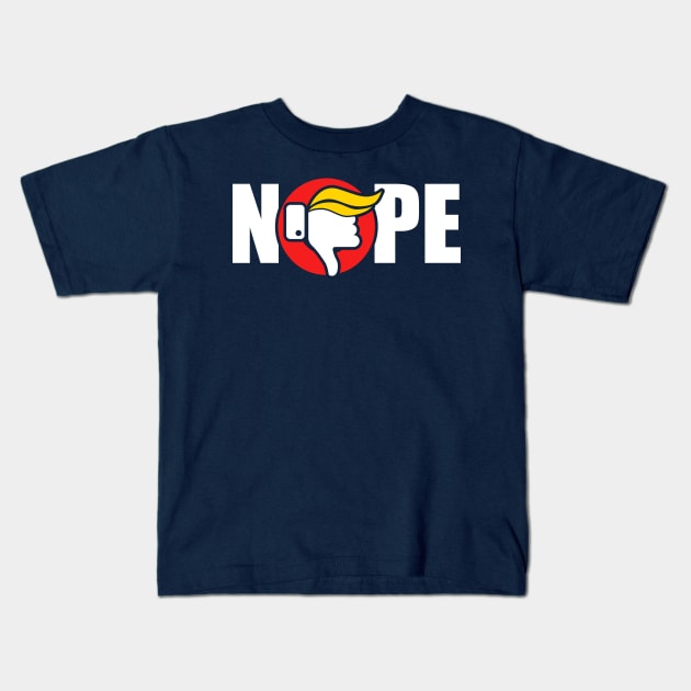 Nope to Trump Kids T-Shirt by wookiemike